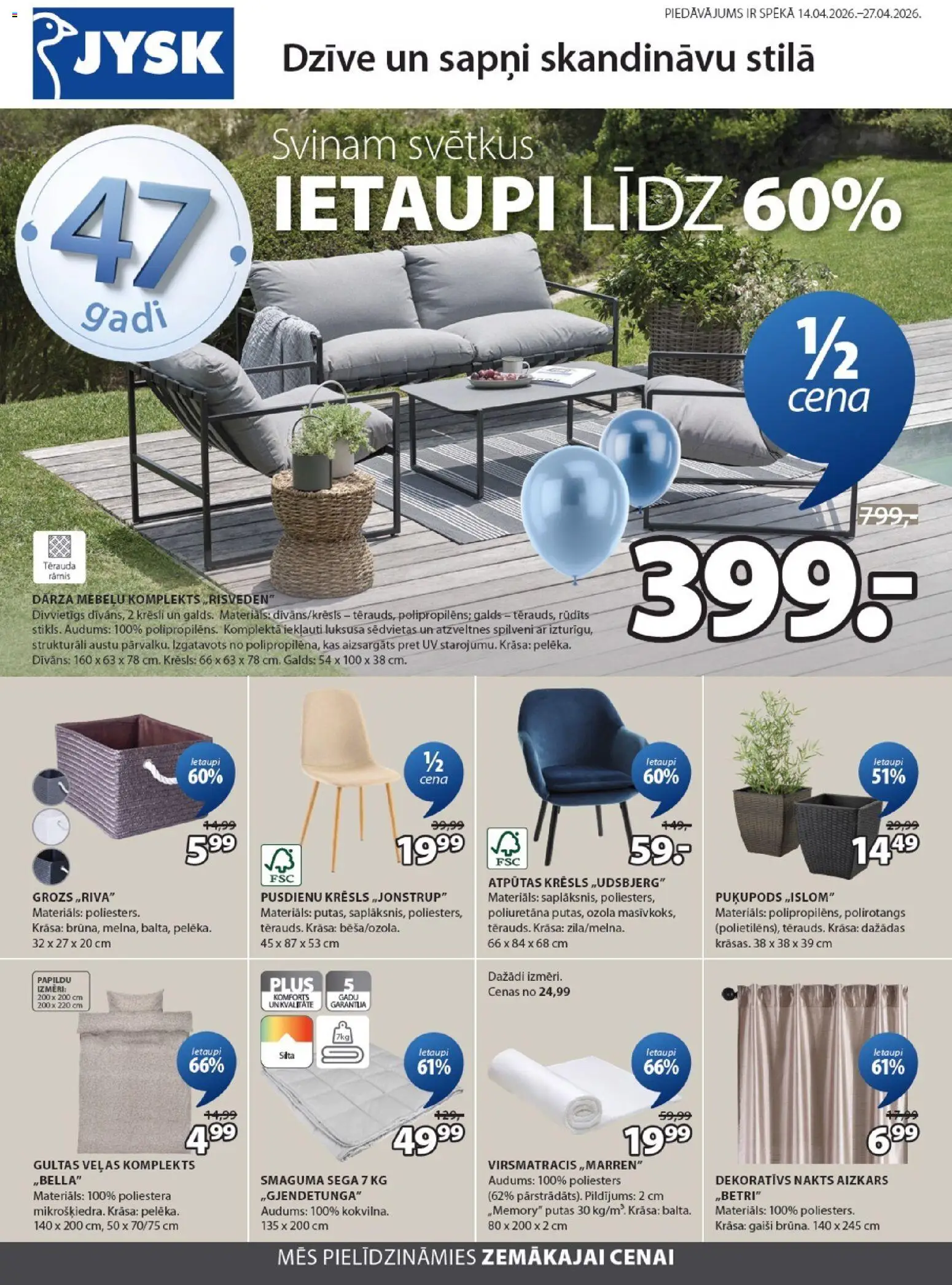 Skatīt Jysk akciju bukletu, derīgs no 14.04.2026.