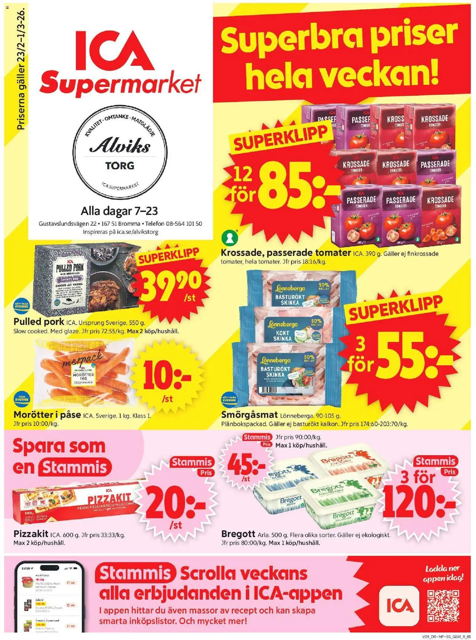Förhandsgranska reklamblad Bromma från butik ICA Supermarket gäller från 23/02/2026 - Pizzadeg, Pulled pork, Bregott, Galler, Krossade tomater, Morötter, Tomater, Pizzakit