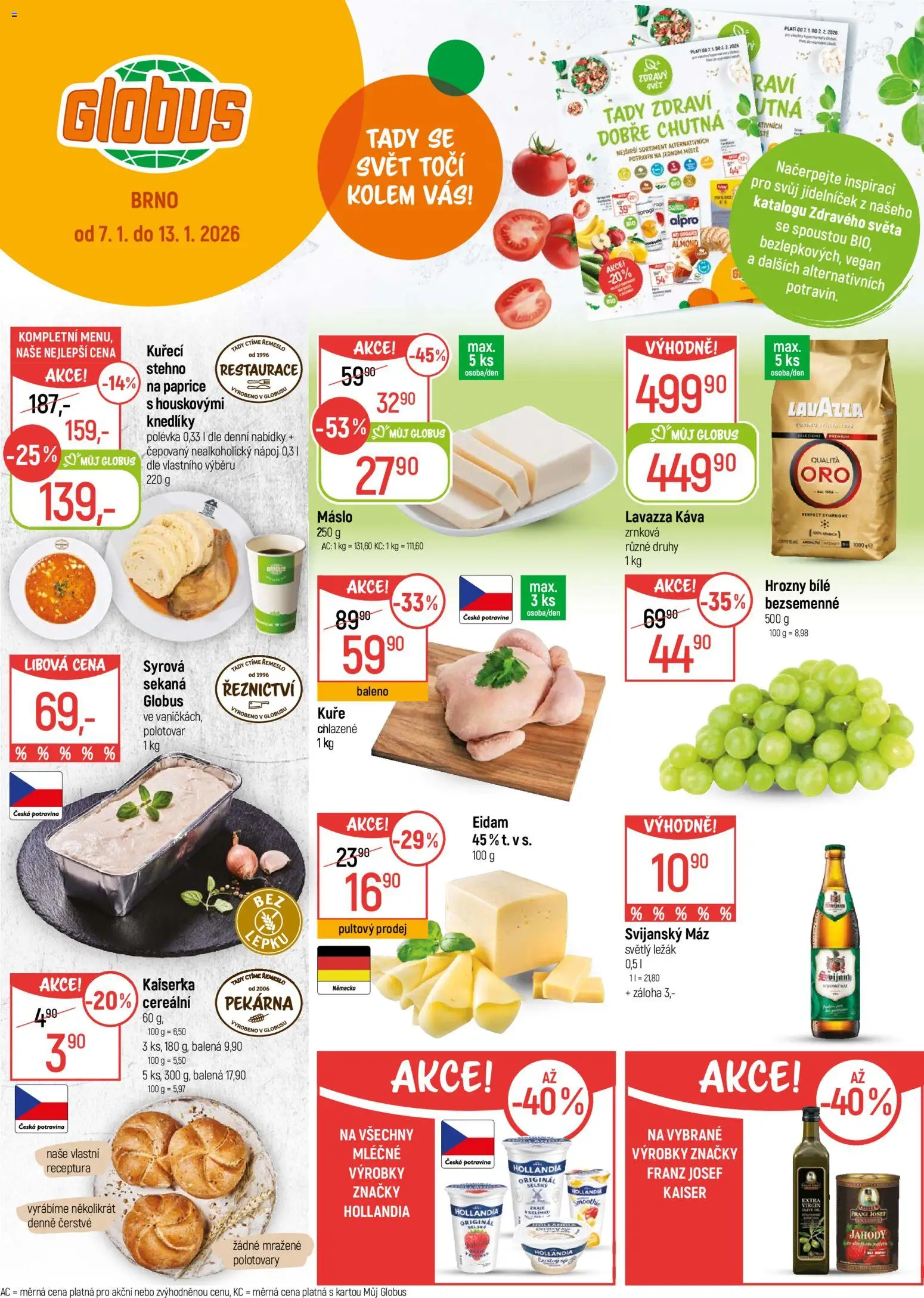 Náhled nabídky: Globus Brno platný od 07.01.2026 - Globus, Máslo, Kuře, Lavazza, Kaiserka, Eidam, Alpro, Hollandia
