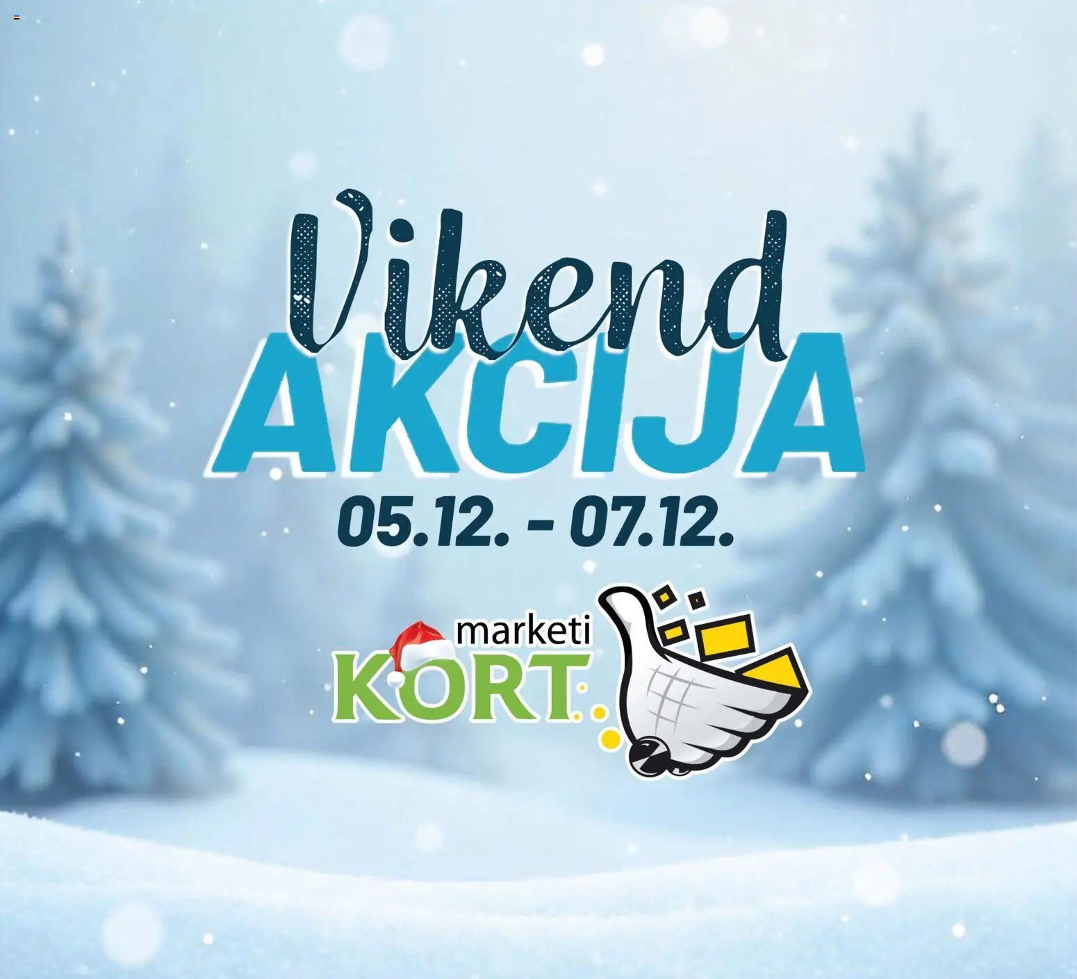 Pregled letka Vikend akcija trgovine Kort Marketi vrijedi od 2025.12.05