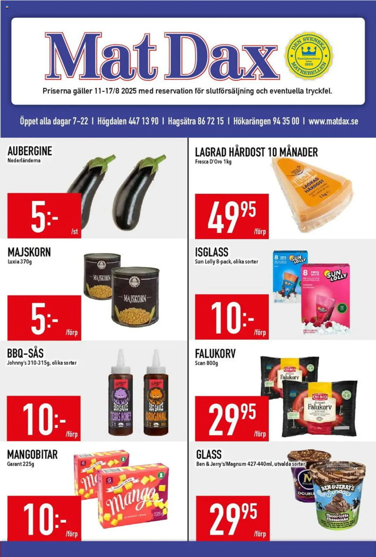 Aktuella reklamblad Matdax är giltig 11/08 2025 > Veckans Erbjudanden gäller från 11/08/2025 till 17/08/2025 sidnummer 1 - Glass, Falukorv, Aubergine, Galler, Ben, Isglass, Hårdost