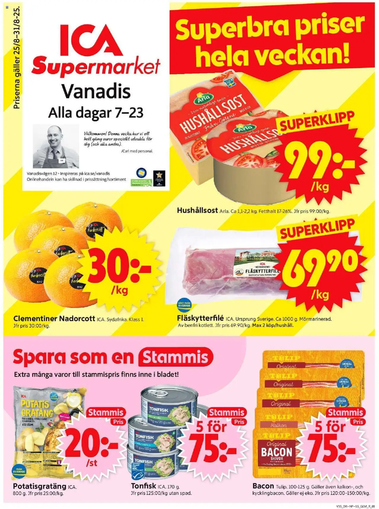 Stockholm är giltig 25/08 2025 > Veckans Erbjudanden gäller från 25/08/2025 till 31/08/2025 sidnummer 1