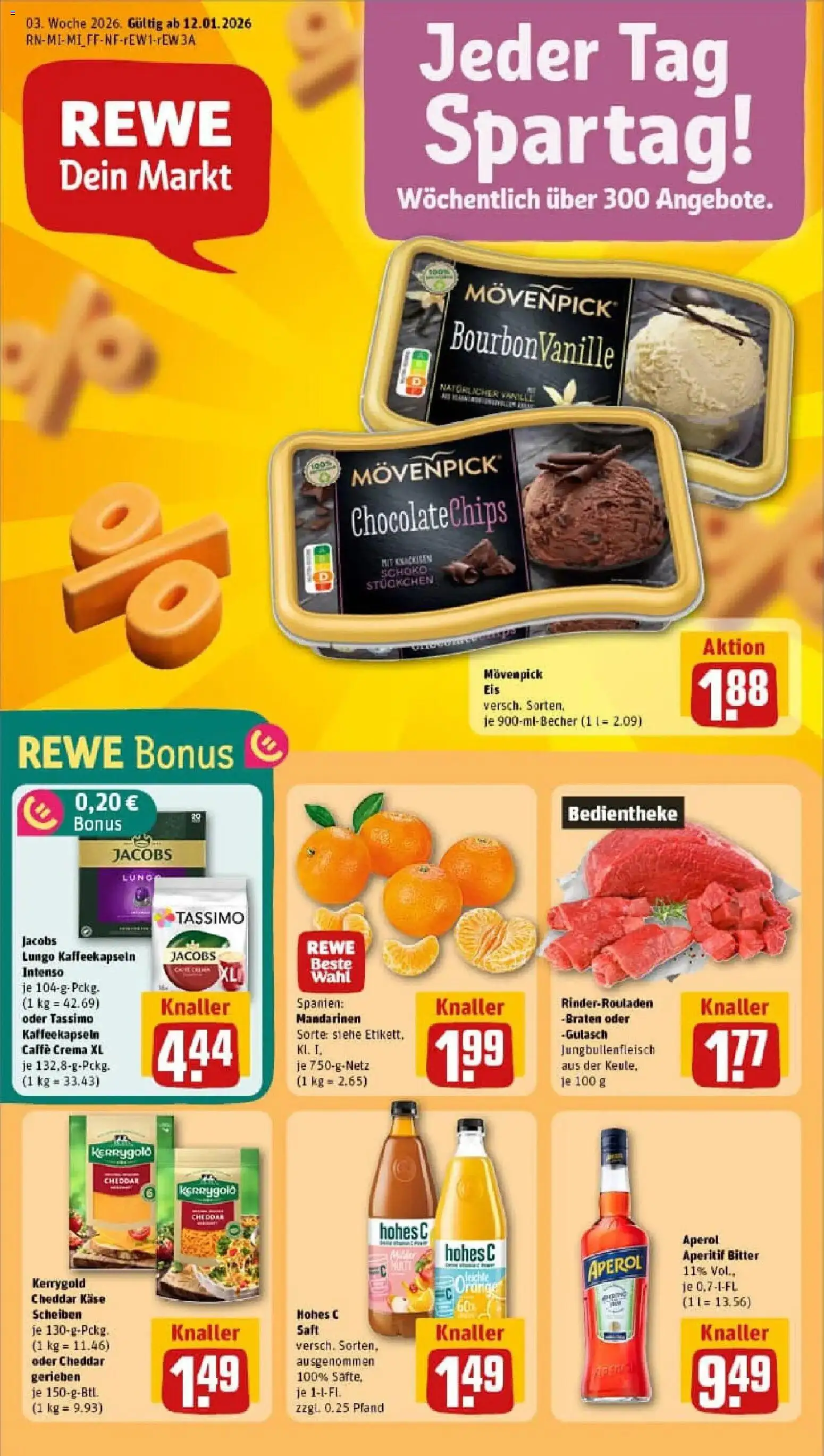 Vorschau von dem Prospekt des Geschäftes Rewe, gültig ab dem 11.01.2026 - Eis, Käse, Aperol, Gulasch, Rinderrouladen, Tassimo, Mandarinen, Hohes c