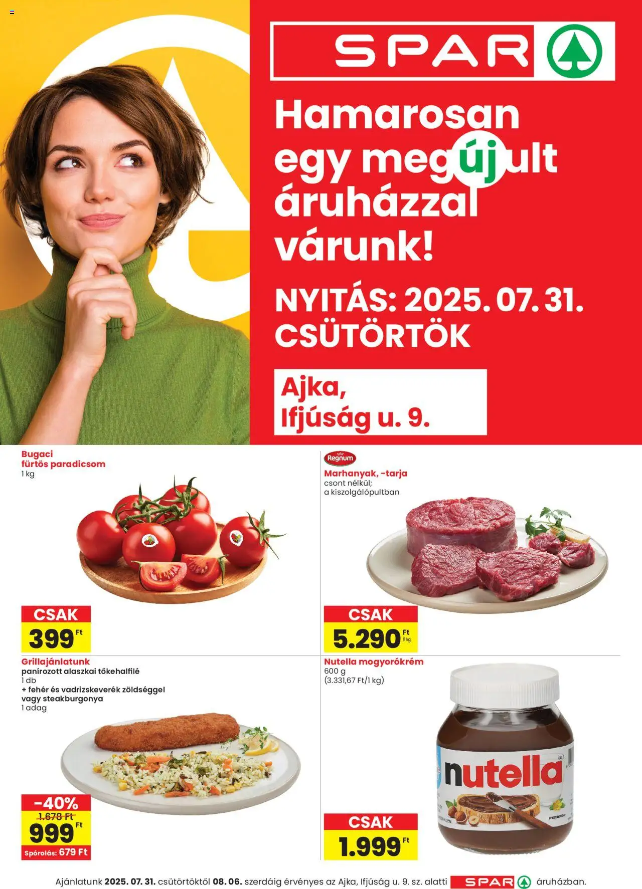 Spar aktuális szórólap, érvényes 2025.07.31.-től - 1 oldal - Tarja, Alaszkai tőkehalfilé, Tőkehalfilé, Nutella, Paradicsom, Mogyorókrém