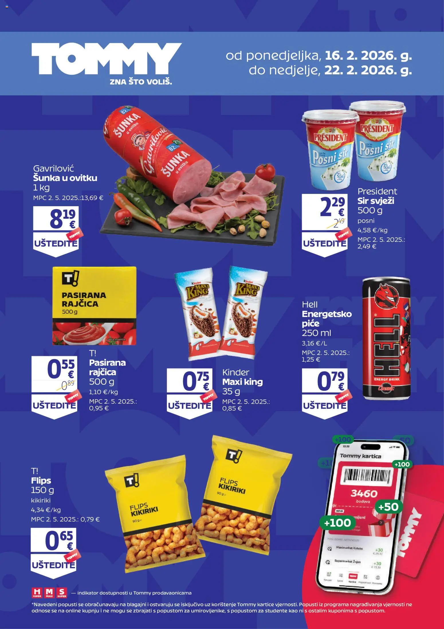 Pregled letka Dodatne pogodnost za Tommy članove trgovine Tommy vrijedi od 16.02.2026