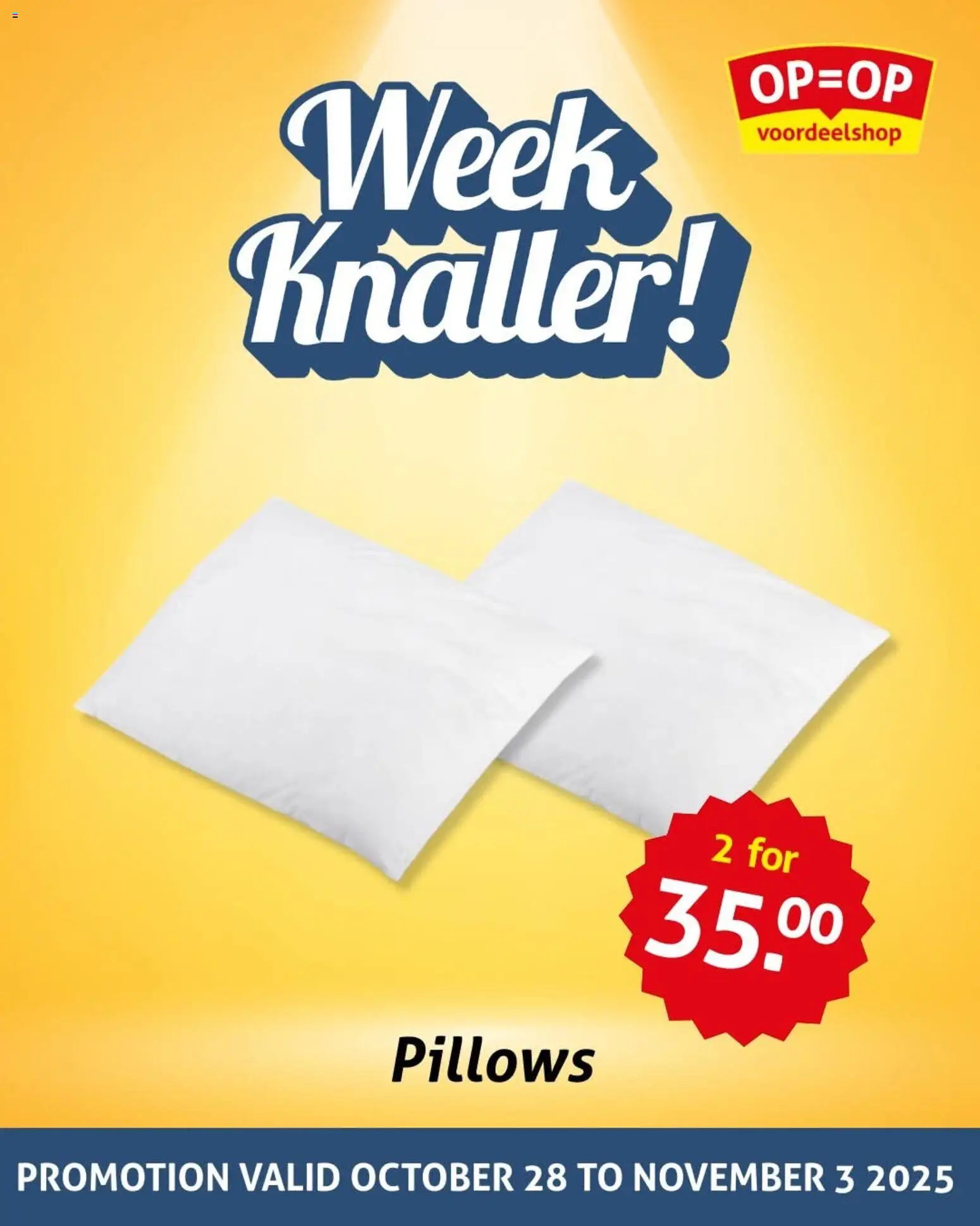Voorbeeld van Week special van winkel OP is OP geldig vanaf 28-10-2025