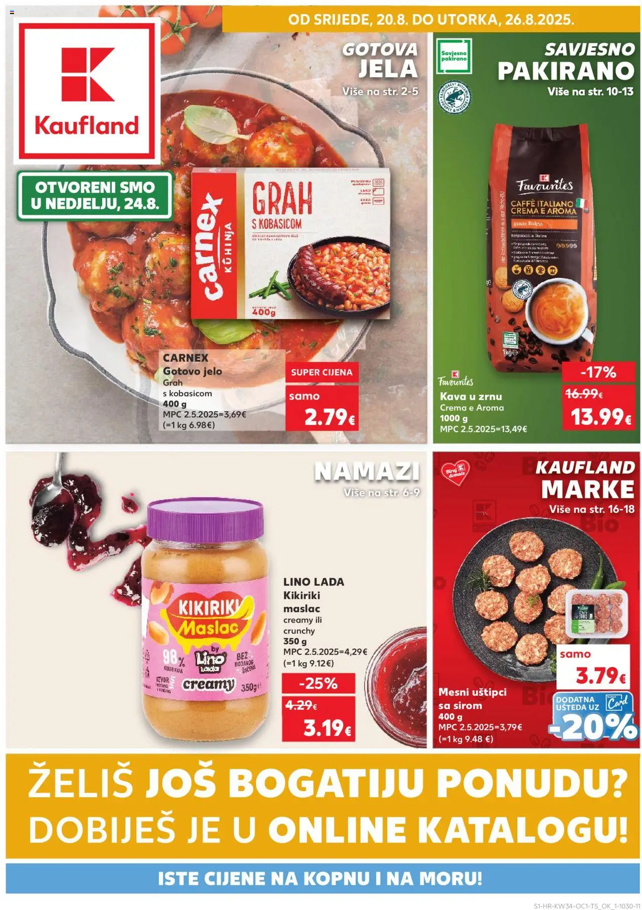 Kaufland aktualni Osijek vrijedi od 20.08.2025 - tjedna akcija broj stranice 1 - Kava, Maslac, Kuhinja, Grah, Kikiriki, Kava u zrnu, Lino, Gotovo jelo