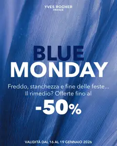 Anteprima dell'opuscolo Volantino Blue Monday dal negozio Yves Rocher valido da 16/01/2026