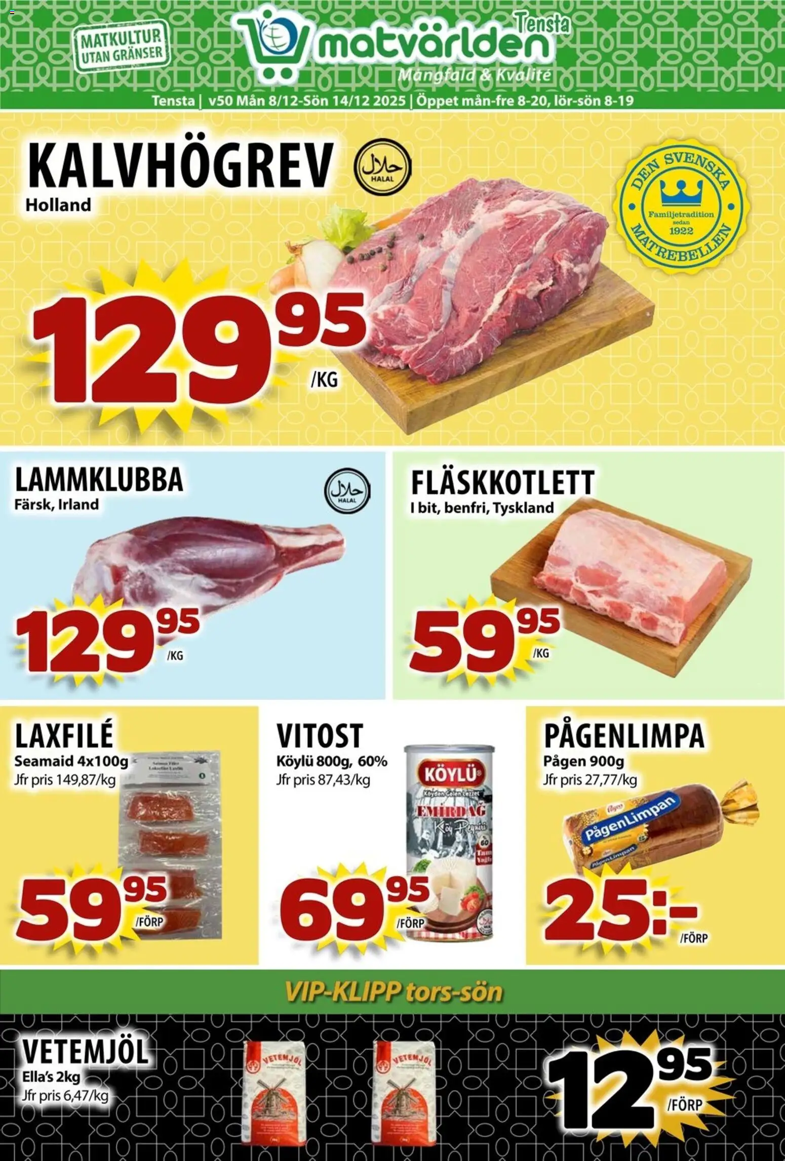 Förhandsgranska reklamblad Aktuella reklamblad Matvärlden - Tensta från butik Matvärlden gäller från 08/12/2025