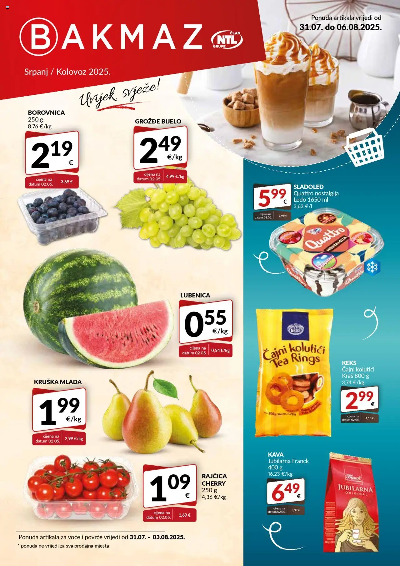 Bakmaz aktualni Katalog vrijedi od 31.07.2025 - tjedna akcija broj stranice 1 - Kava, Sladoled, Rajčica, Keks, Kruška, Borovnica, Voće, Čajni kolutići