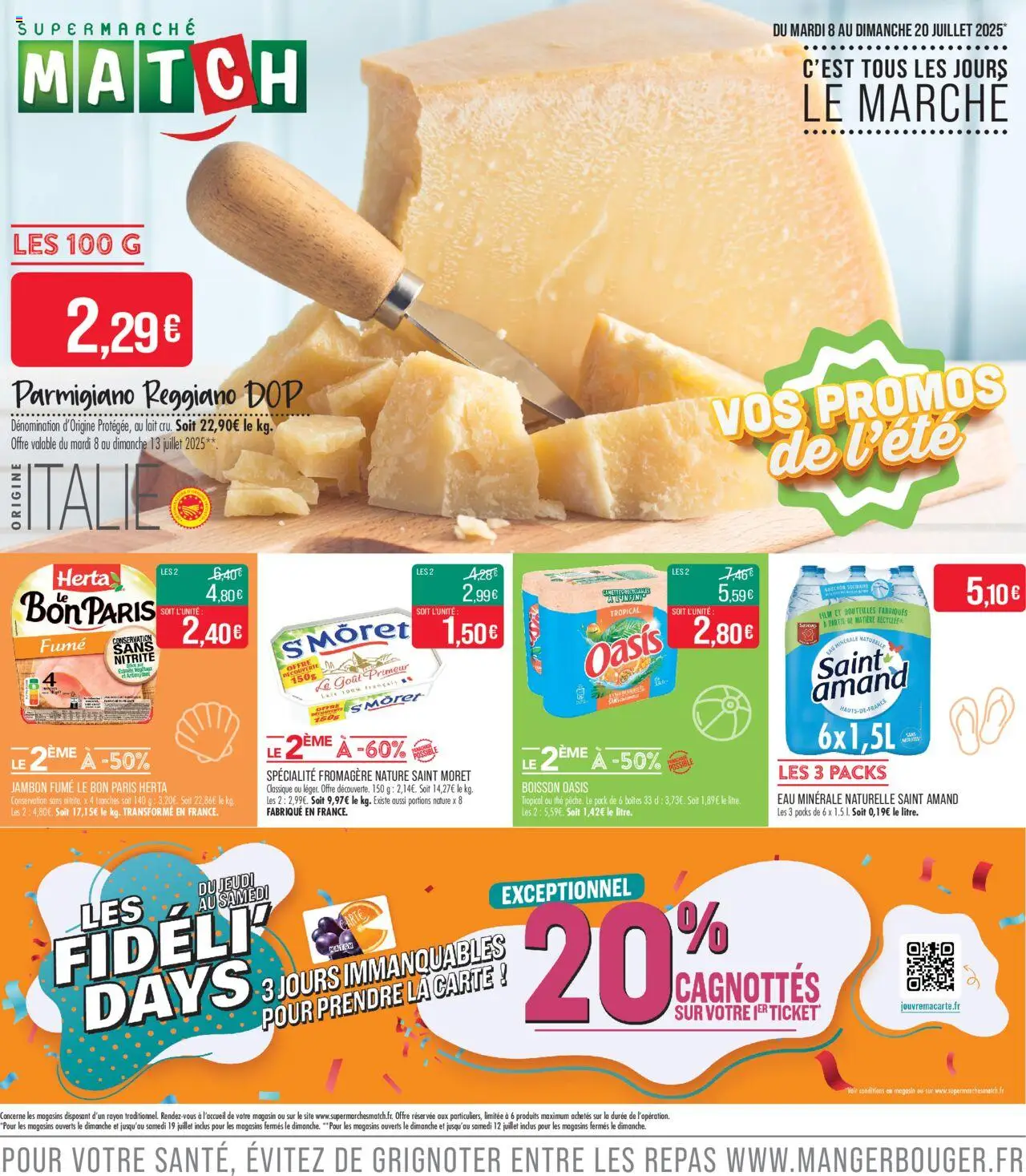 Catalogue de la boutique Match Supermarché valable du 08/07/2025 - Page numéro 1 - Boisson, Lait, Jambon, Thé, Eau minérale, Oasis tropical, Parmigiano Reggiano, Eau minérale naturelle