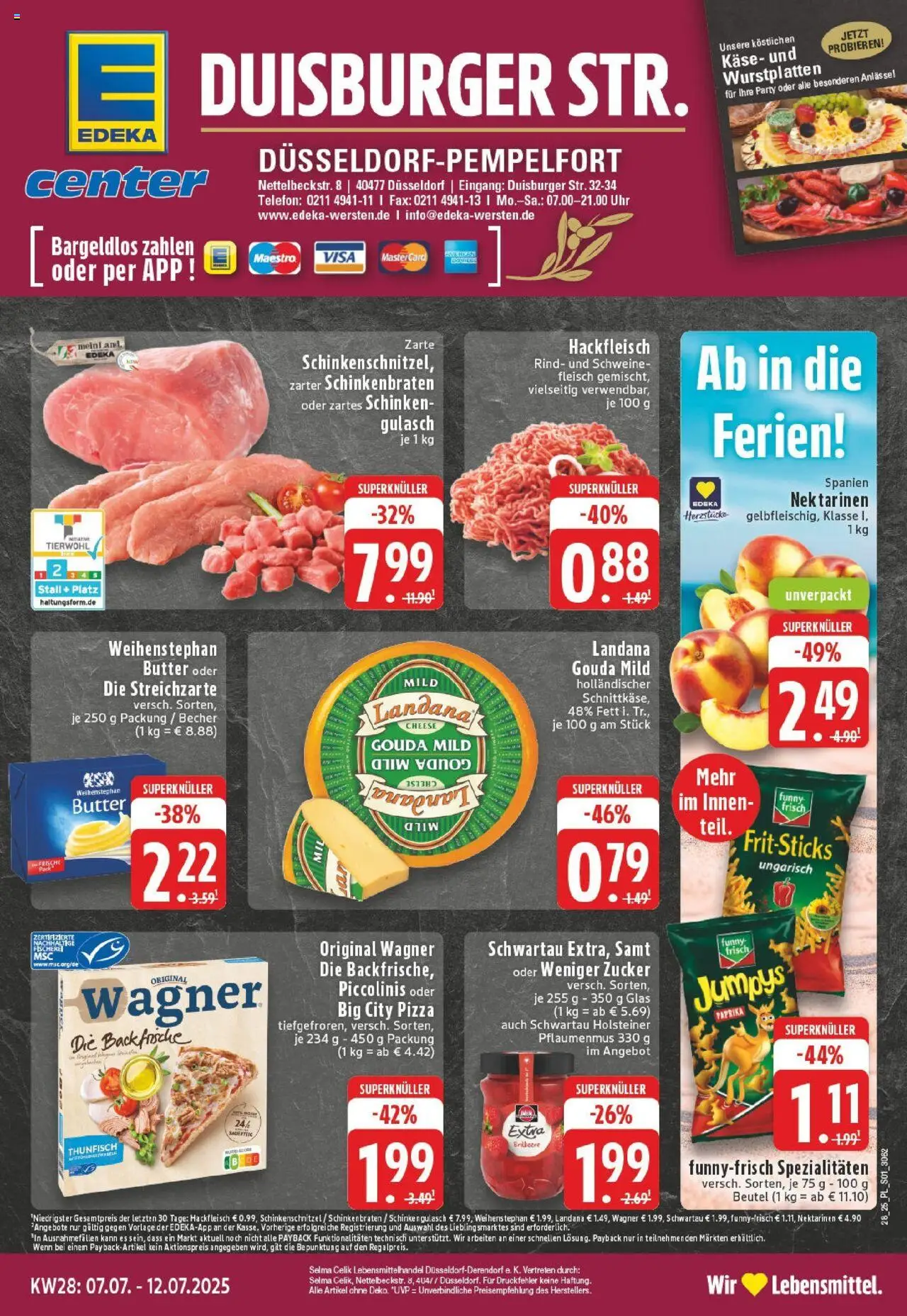 EDEKA Prospekt ab 06.07.2025 - Prospekt Düsseldorf-Derendorf Online - Uhr, Telefon, Gulasch, Nektarinen, Piccolinis, Schinken, Gouda, Spezialitäten