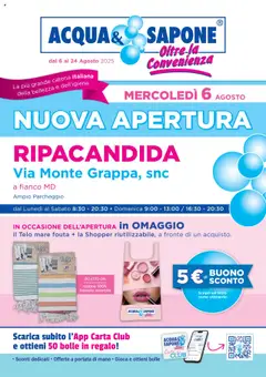 Anteprima dell'opuscolo Volantino Nuova Apertura - Ripacandida dal negozio Acqua e Sapone valido da 06/08/2025
