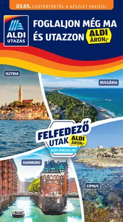 Aldi - Aldi Utazás katalógus megtekintése, amely érvényes 2026.03.05.-től