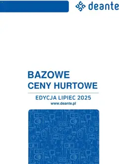 Pogląd gazetki "Bazowe ceny hurtowe" ze sklepu Deante ważnej od 01.07.2025