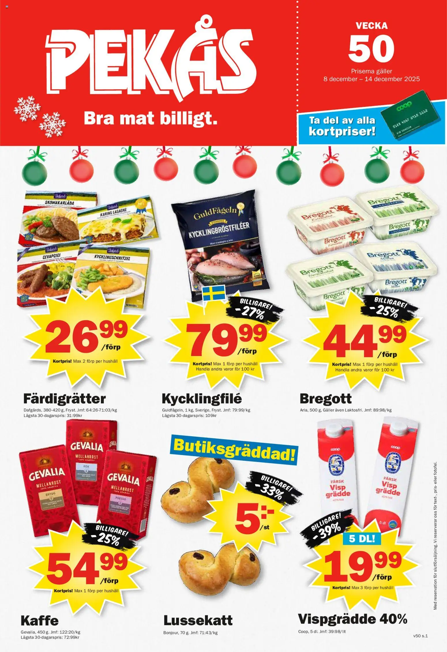 Förhandsgranska reklamblad Aktuella reklamblad Pekås från butik Pekås gäller från 08/12/2025