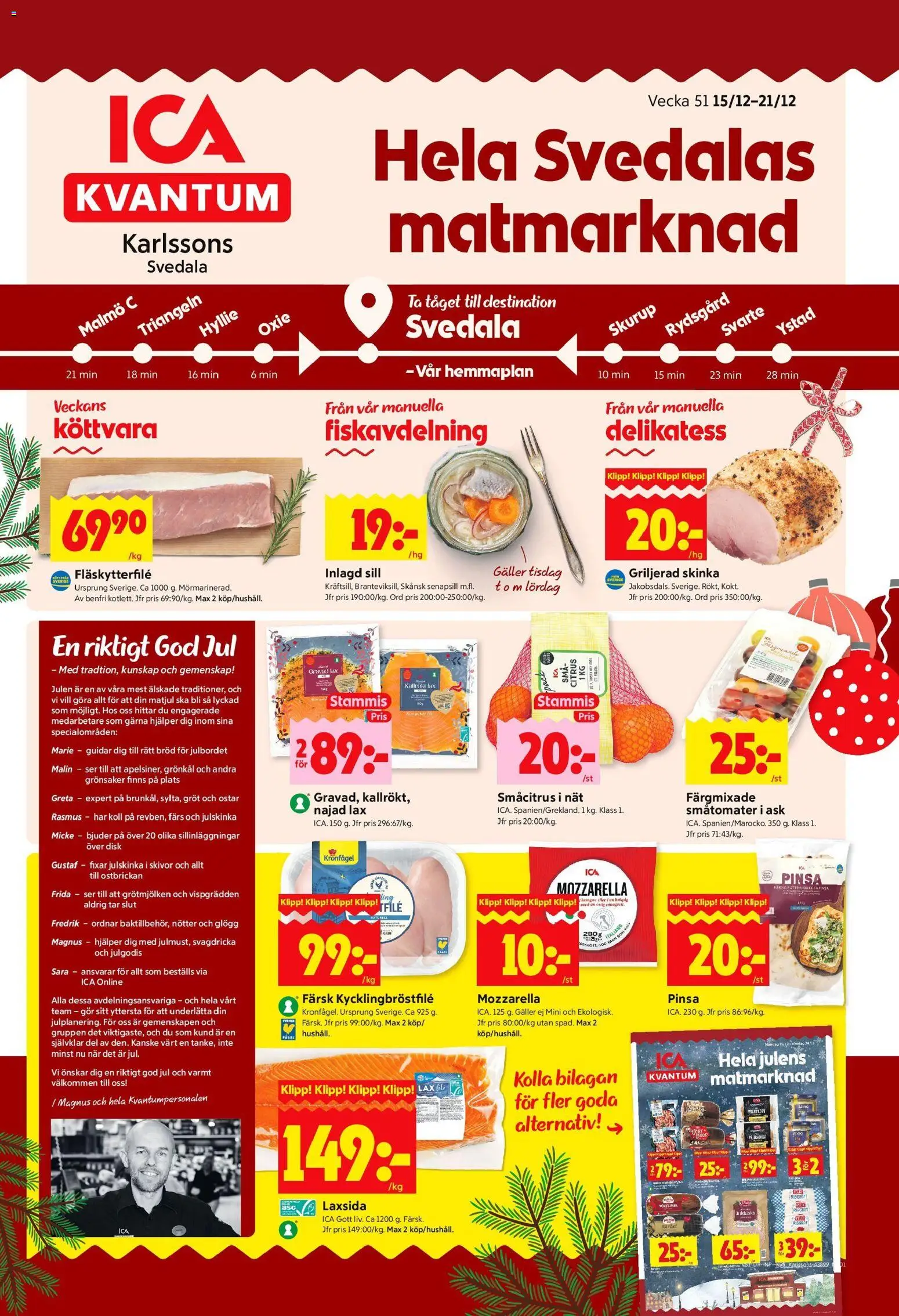 Förhandsgranska reklamblad Svedala från butik ICA Kvantum gäller från 15/12/2025 - Julgodis, Gröt, Glögg, Ved, Grönsaker, Galler, Nötter, Skinka