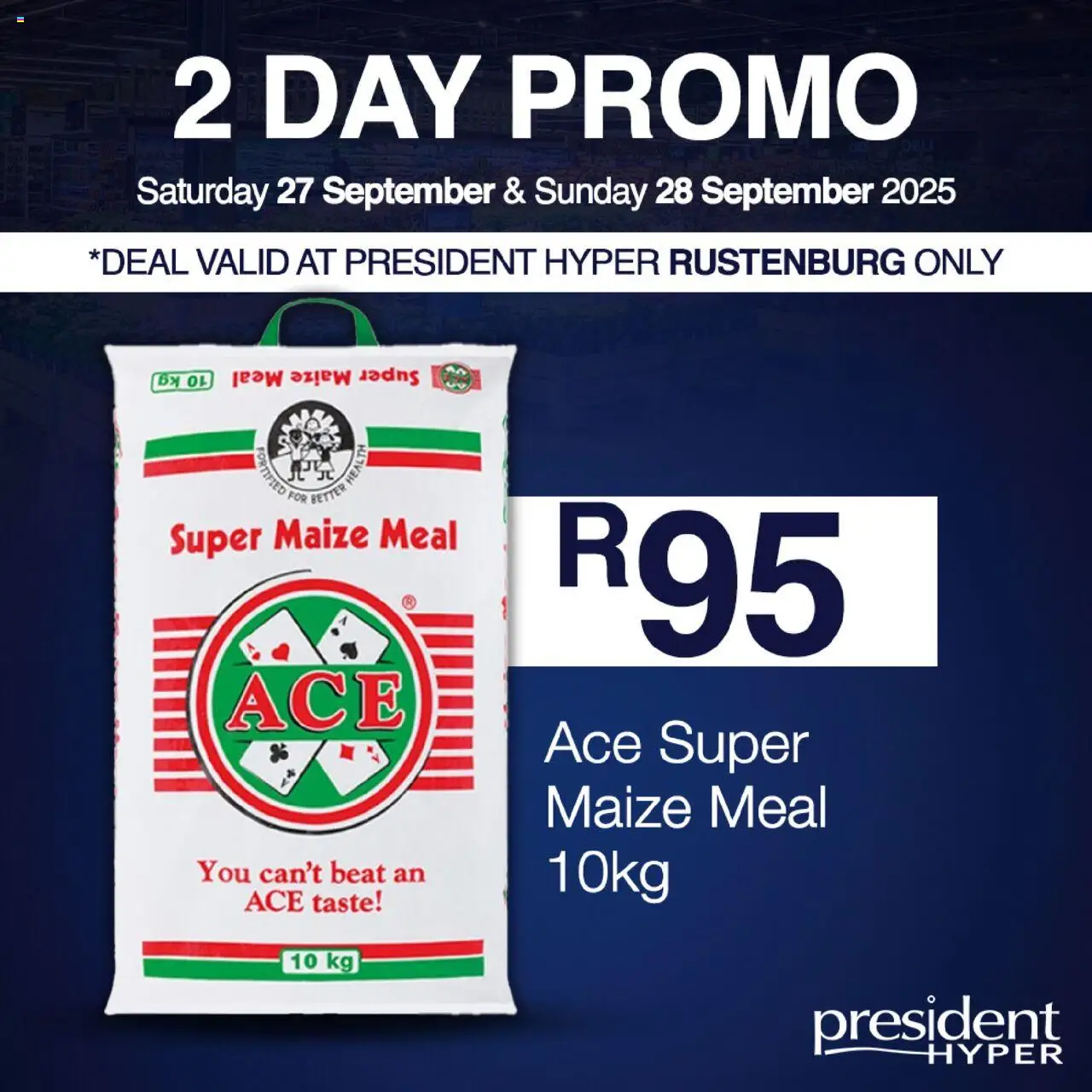 President Hyper 2 Day Promo from 27/09 - 28/09/2025 > Promotions - Maize meal