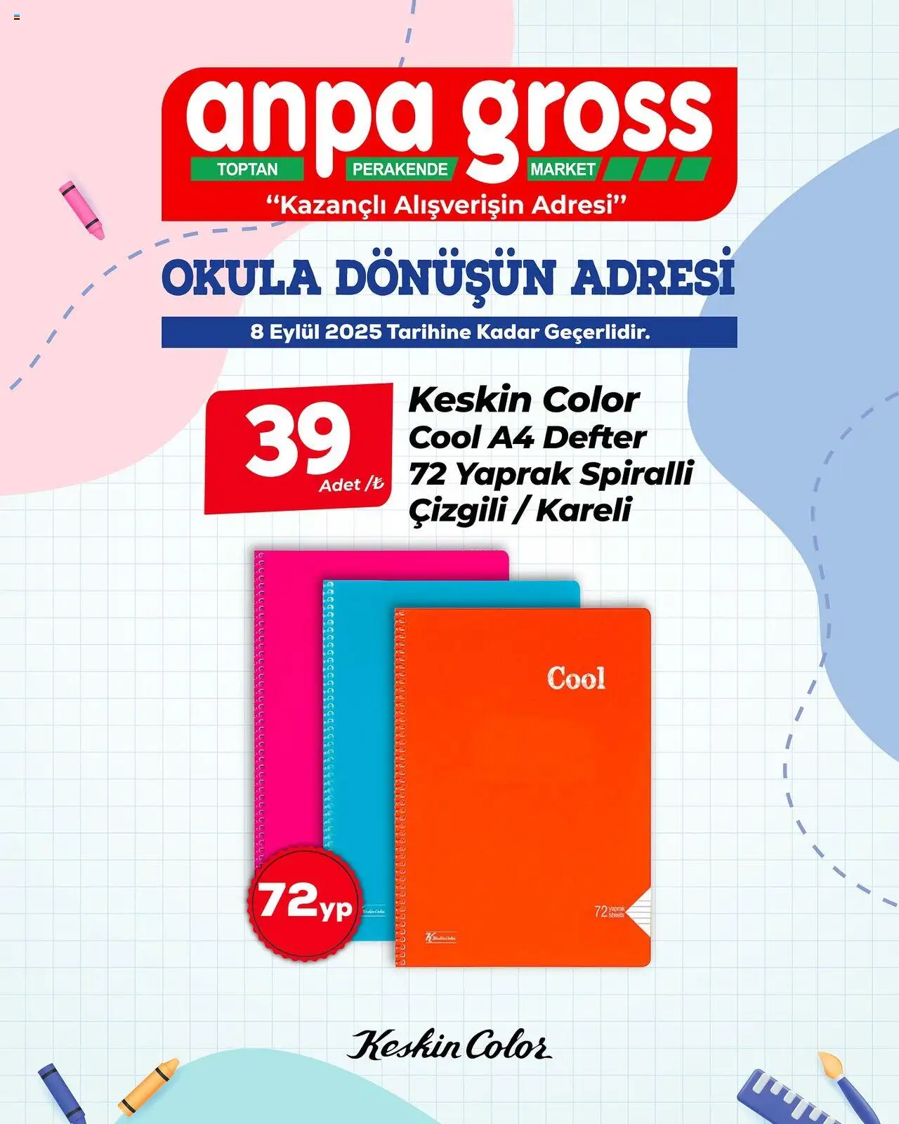 Anpa Gross Okula Dönüş - Keskin Color (28 Ağustos 2025 - 08 Eylül 2025) - Sayfa numarası 1