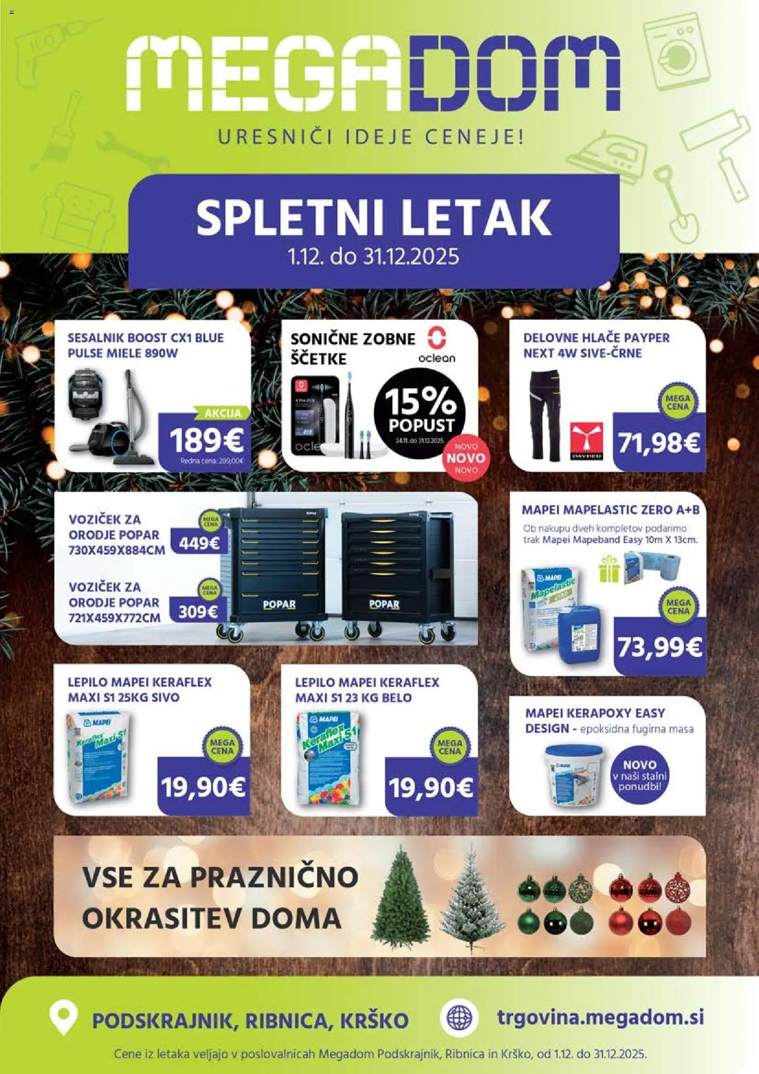 Predogled kataloga iz trgovine Megadom veljaven od 01.12.2025 - Orodje, Sesalnik, Hlace, Voziček, Lepilo