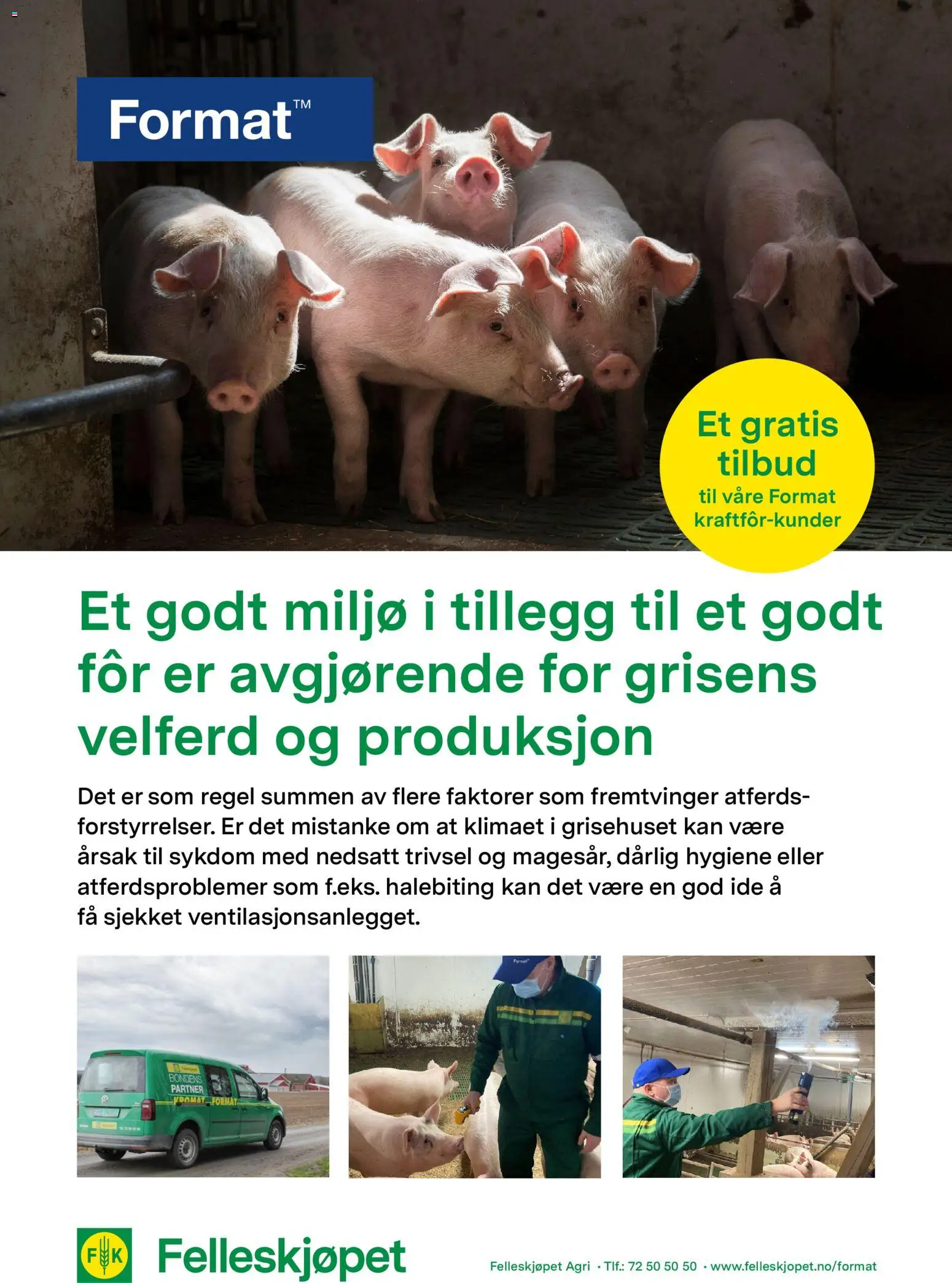 Forhåndsvis Et godt miljø i tillegg til et godt fôr er avgjørende for grisens velferd og fra butikk Felleskjøpet gyldig fra 02/01/2026