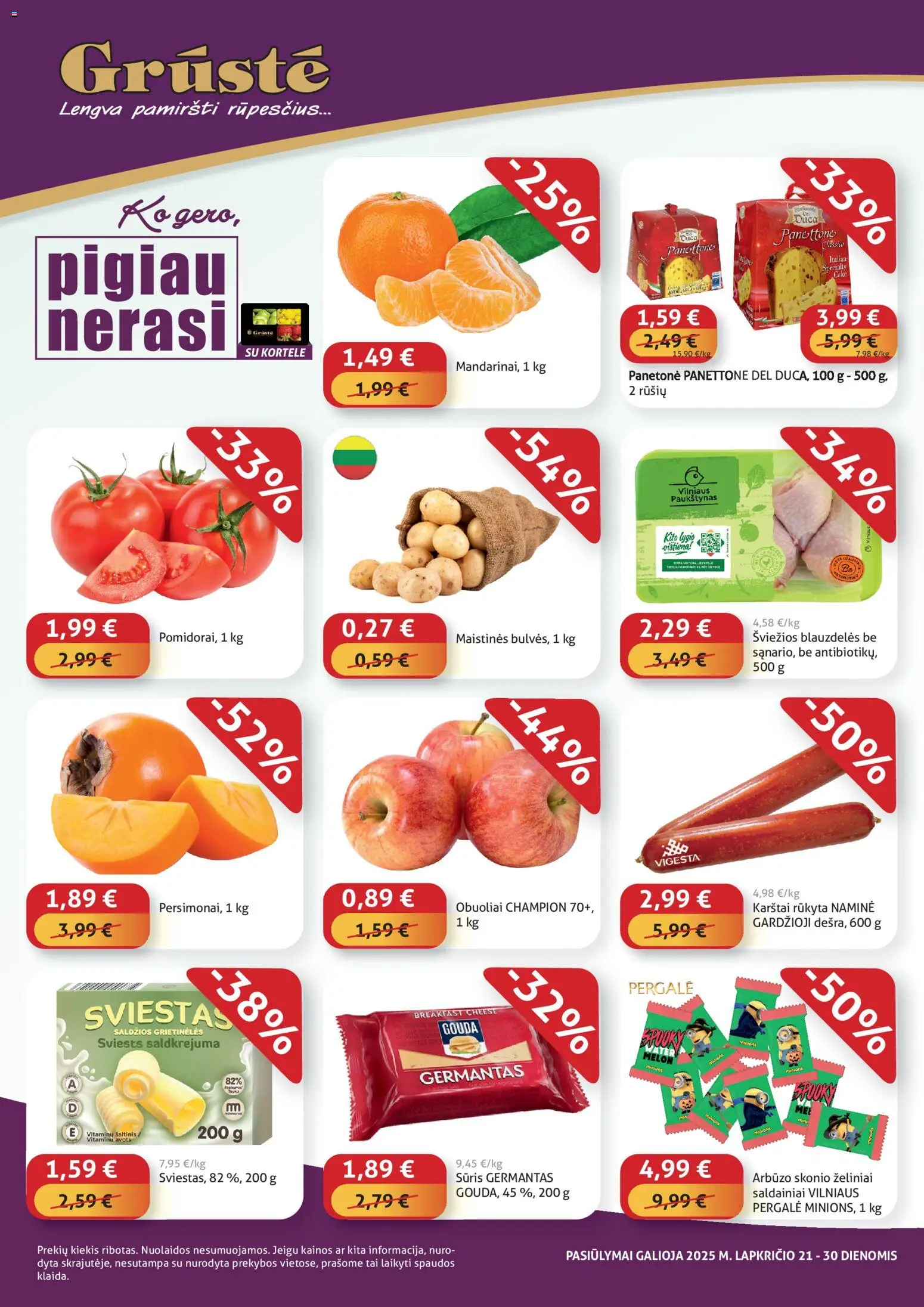 GRUSTE parduotuvės leidinio Leidinys - Pigiau nerasi galiojančio nuo 2025.11.21 peržiūra - Saldainiai, Sūris, Vištiena, Sviestas, Obuoliai