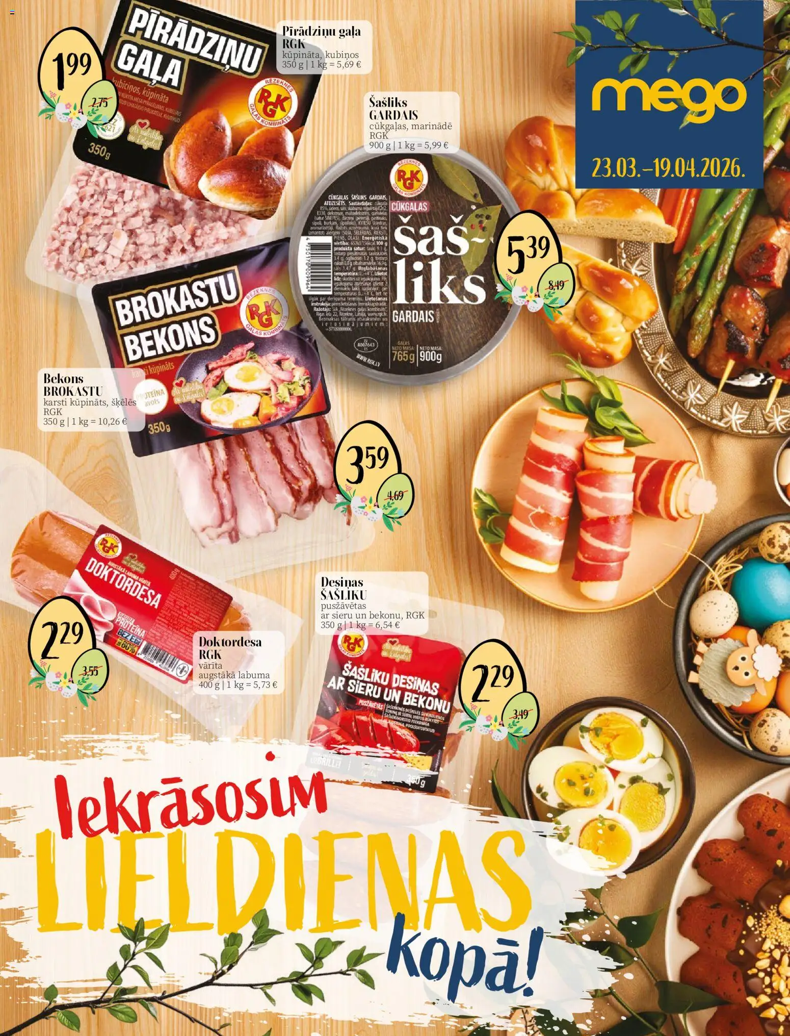 Skatīt Mego akciju bukletu, derīgs no 23.03.2026.