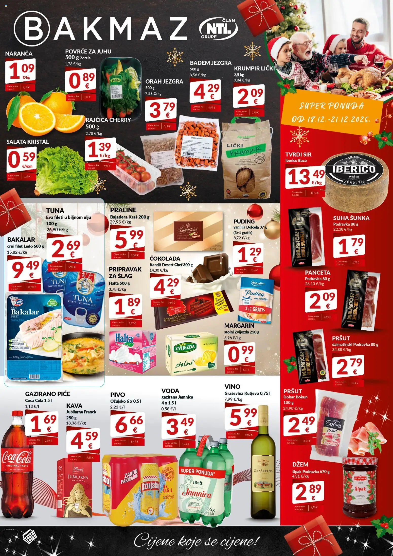 Pregled letka Ponuda trgovine Bakmaz vrijedi od 18.12.2025 - Coca cola, Ledo, Rajčica, Badem, Čokolada za kuhanje, Puding, Šlag, Suha sunka