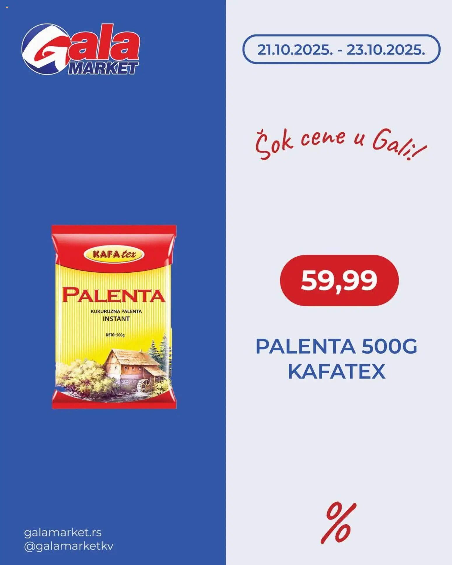Pregled Gala MARKET kataloga - važi od 21.10.2025 - Palenta, Kafa, Sok
