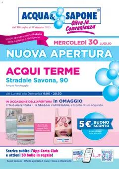 Anteprima dell'opuscolo Volantino Nuova Apertura - Acqui Terme dal negozio Acqua e Sapone valido da 30/07/2025