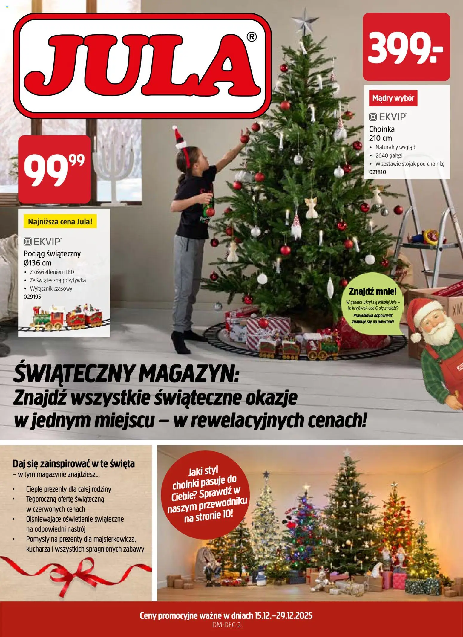 Pogląd gazetki "Świąteczny magazyn" ze sklepu Jula ważnej od 15.12.2025 - Choinka, Oświetlenie, Oświetlenie świąteczne