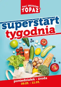 Pogląd gazetki "Topaz gazetka - Superstart tygodnia" ze sklepu Topaz ważnej od 09.03.2026