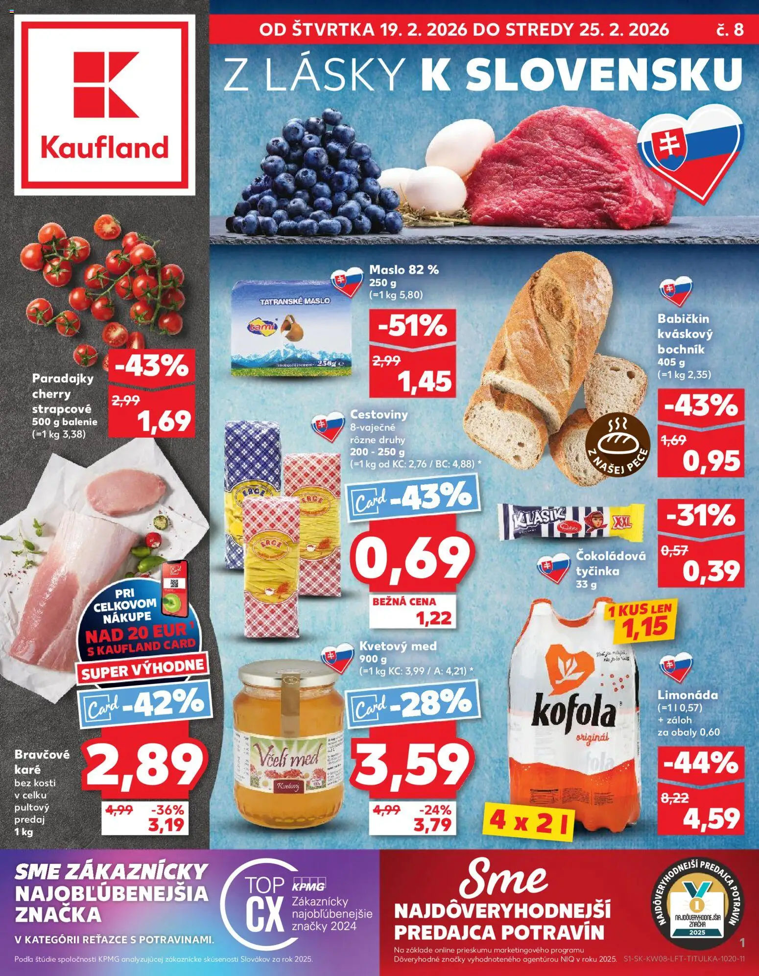 Náhľad Kaufland letáku platného od 19.02.2026 - Med, Cestoviny, Kofola, Bravčové karé, Paradajky, Limonáda, Tatranské maslo, Čokoládová tyčinka