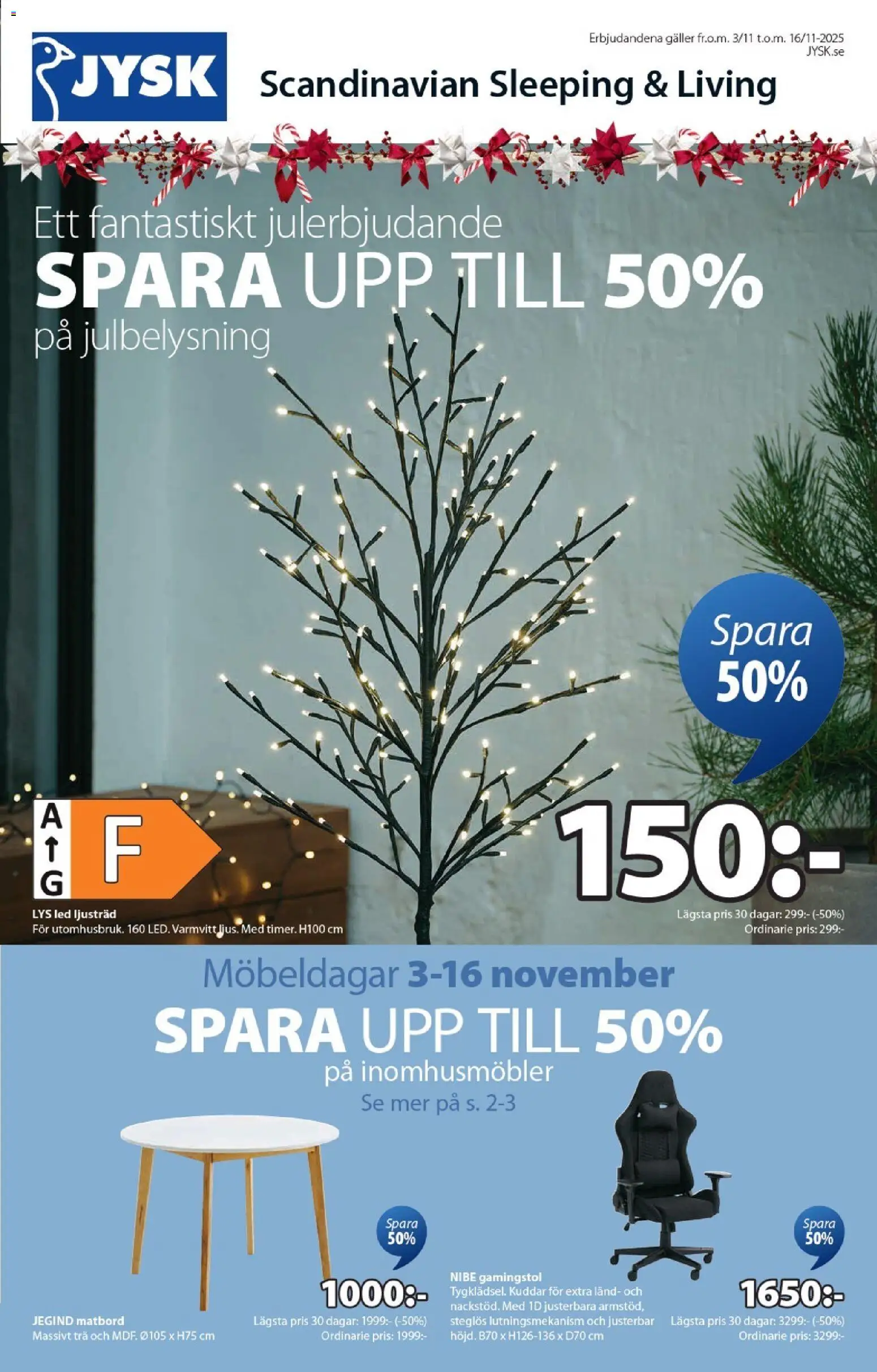 Förhandsgranska reklamblad Aktuella reklamblad JYSK från butik JYSK gäller från 03/11/2025 - Gamingstol, Galler, Julbelysning