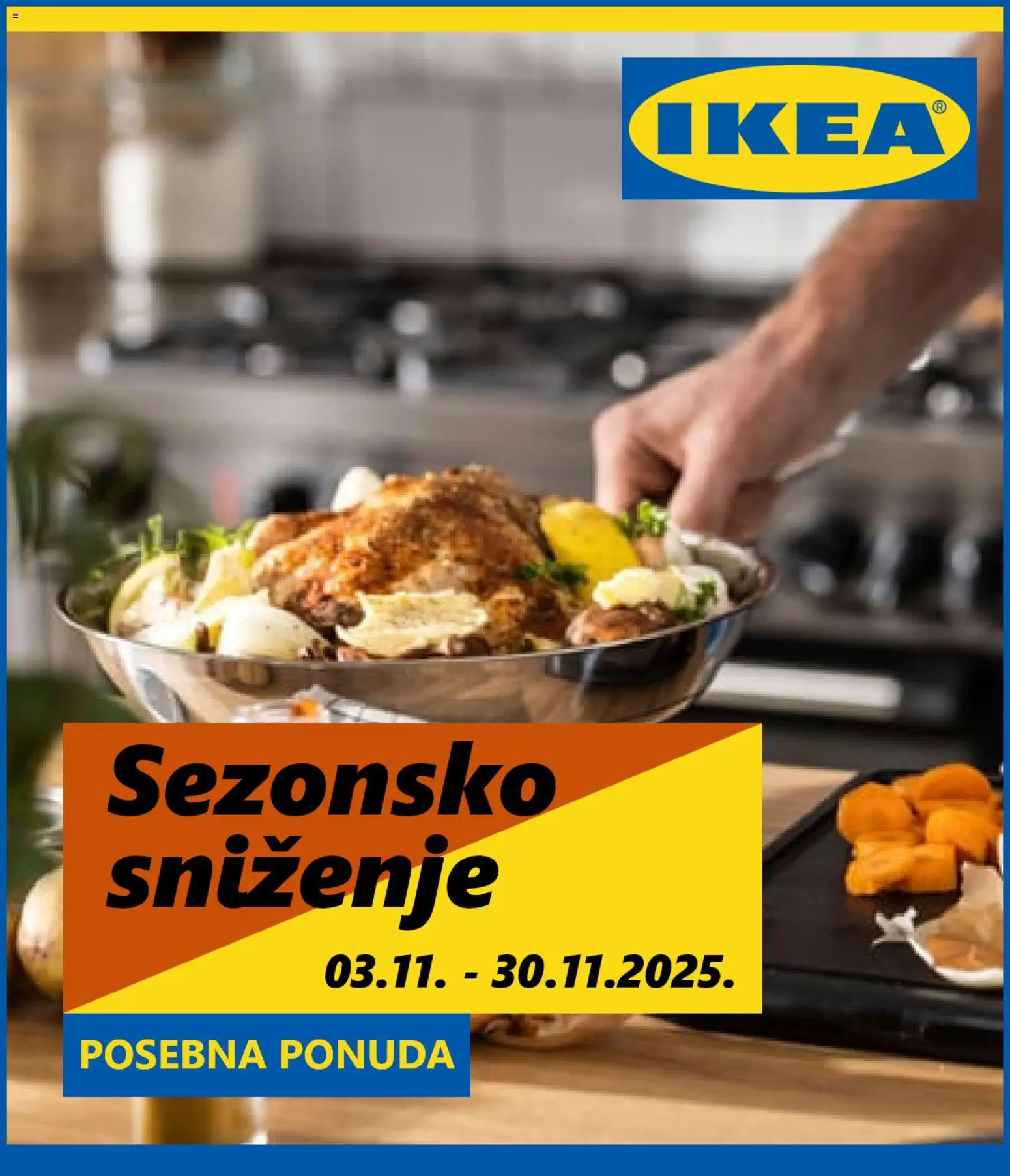 Pregled letka Katalog trgovine IKEA vrijedi od 03.11.2025