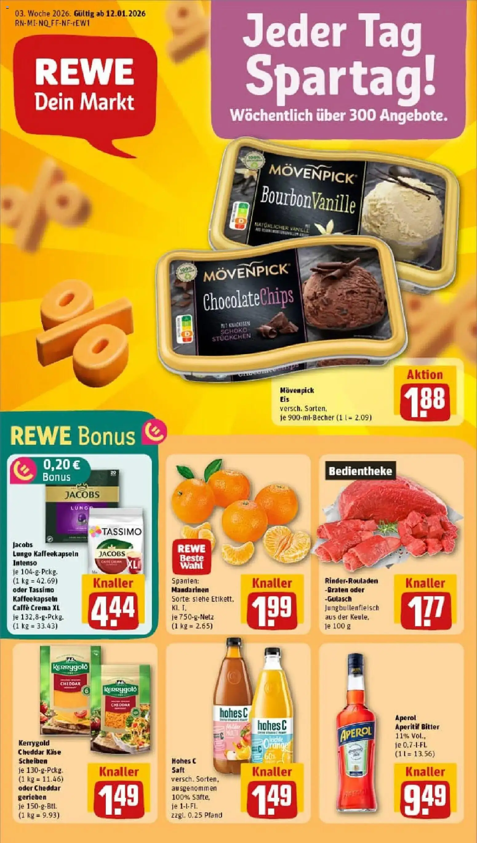 Vorschau von dem Prospekt des Geschäftes Rewe, gültig ab dem 11.01.2026 - Eis, Käse, Aperol, Gulasch, Tassimo, Mandarinen, Saft, Hohes c