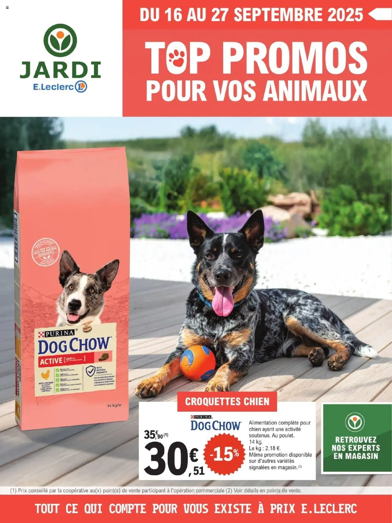Catalogue Top Promos pour vos animaux | Le Blanc Mesnil de la boutique Brico E.Leclerc valable du 16/09/2025 - Page numéro 1 - Alimentation, Poulet, Croquettes, Ingrédients