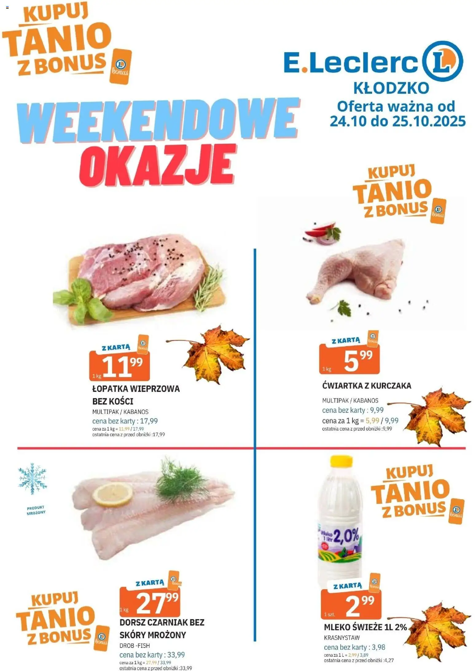 E.Leclerc Kłodzko od 24.10.2025 - Nowa Gazetka - Numer strony 1 - Mleko, Dorsz, Karta, Drób, Łopatka wieprzowa, Ćwiartka z kurczaka, Kabanos, Mleko świeże