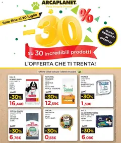 Anteprima dell'opuscolo -30% su incredibili prodotti dal negozio Arcaplanet valido da 13/07/2025