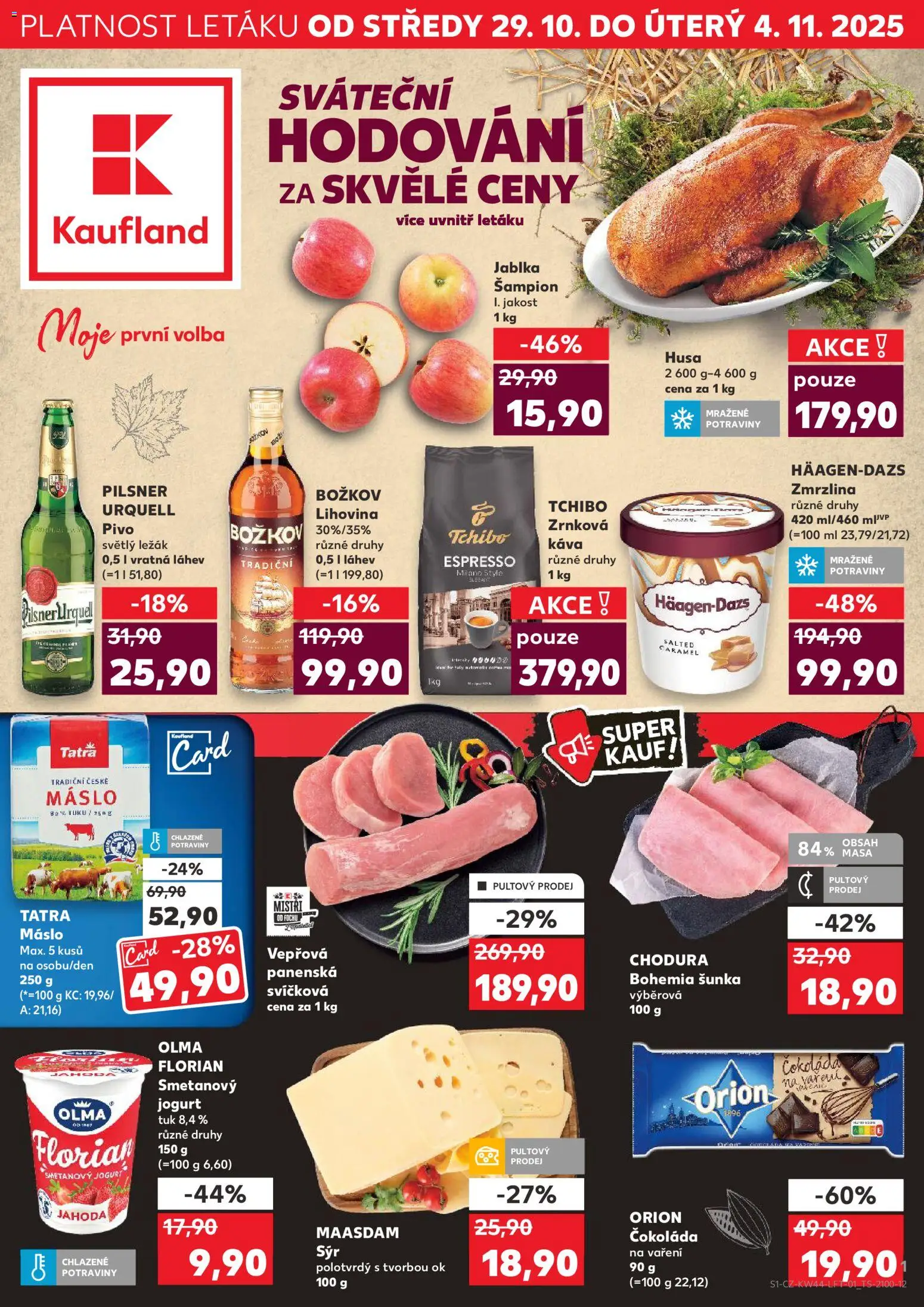  KAUFLAND Leták - Plzeň Bory (29.10.2025) příští týden - Máslo, Zmrzlina, Zrnková káva, Šunka, Čokoláda na vaření, Láhev, Jablka, Häagen-Dazs Zmrzlina