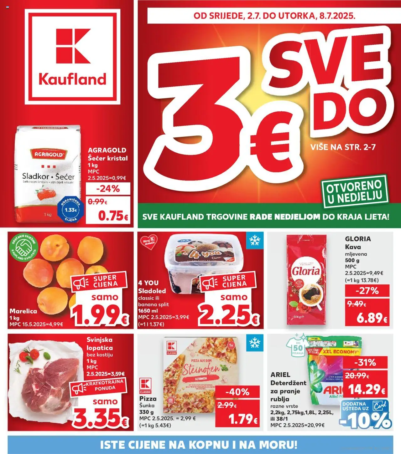 Kaufland aktualni Split-Ravne njive vrijedi od 02.07.2025 - tjedna akcija broj stranice 1 - Šećer kristal, Kava, Deterdžent za pranje rublja, Pizza, Deterdžent, Sladoled, Šećer, Ariel
