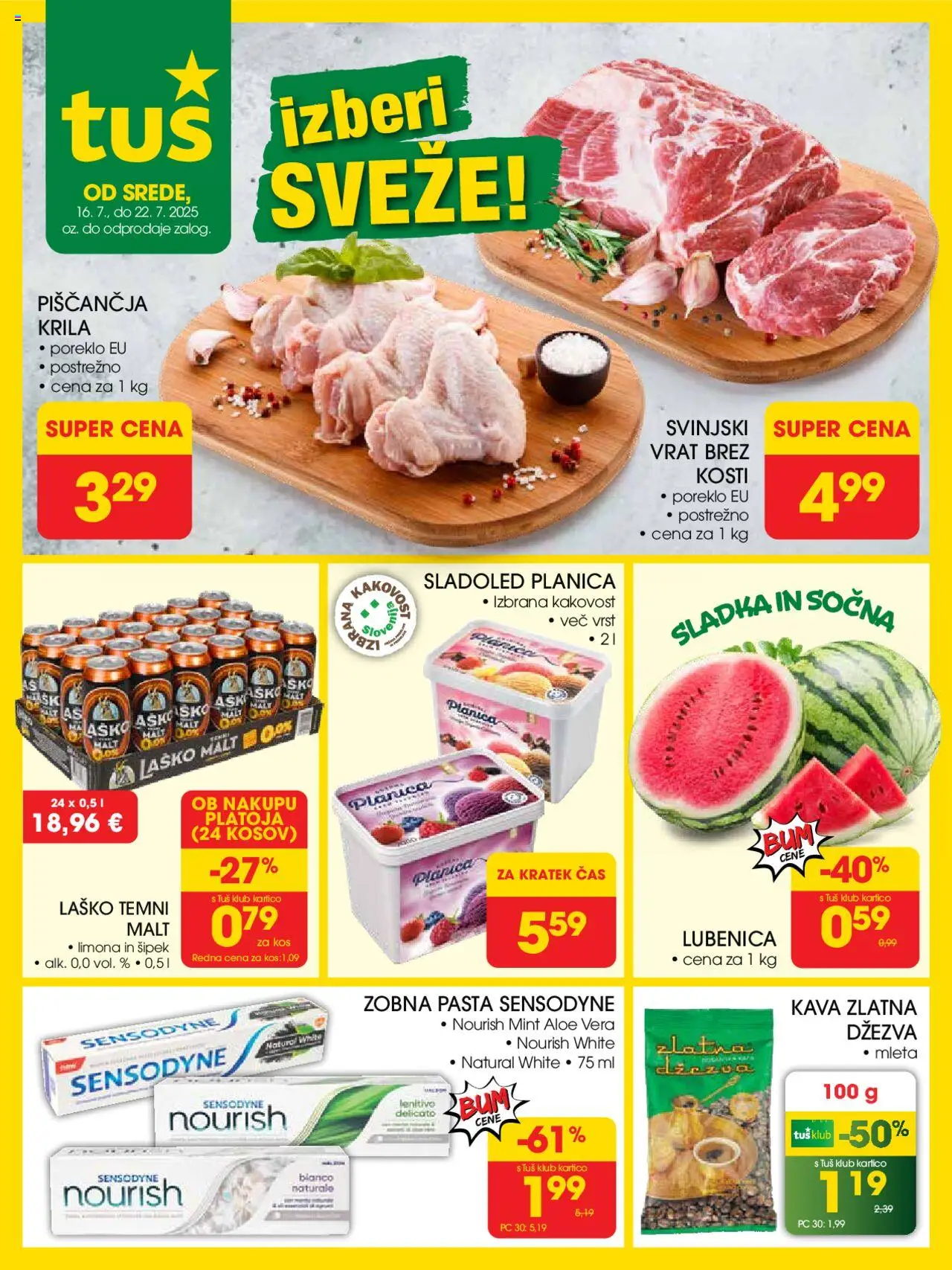Tuš Katalog od 16.07.2025 - aktualna ponudba - stran 1 - Kava, Sladoled, Kos, Aloe Vera, Lubenica, Limona, Zobna pasta, Piščančja krila