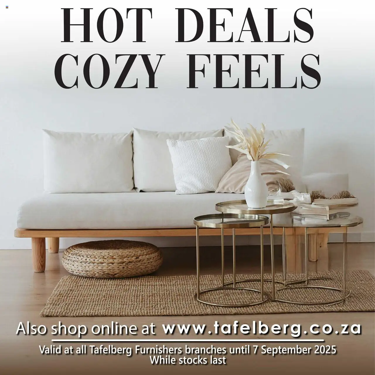 Tafelberg Furnishers Hot Deals Cozy Feels from 29/08 - 07/09/2025 > Promotions