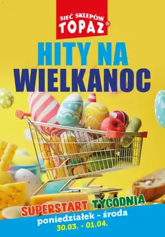 Pogląd gazetki "Topaz gazetka - Superstart tygodnia" ze sklepu Topaz ważnej od 30.03.2026