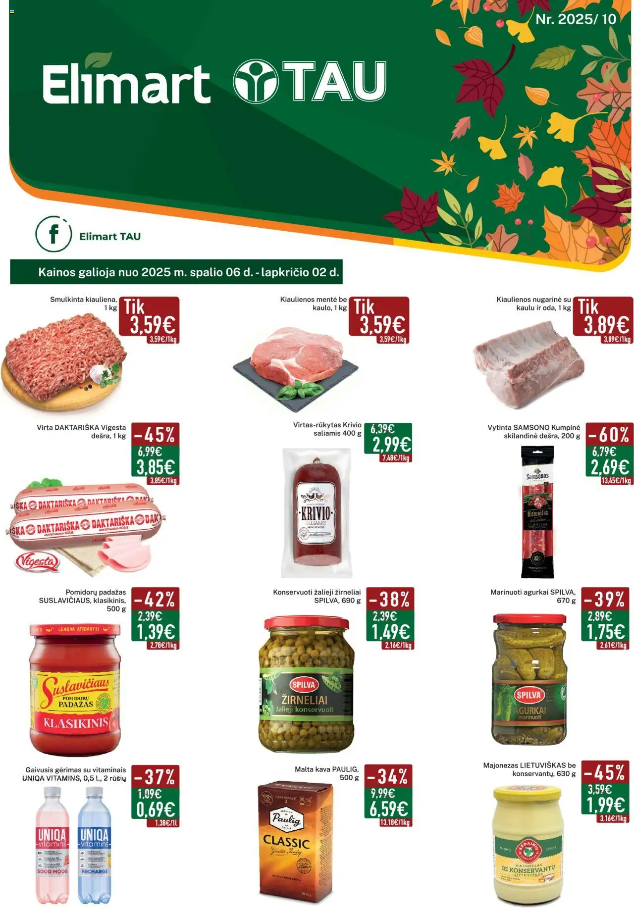 Elimart - TAU parduotuvės leidinio Leidinys galiojančio nuo 2025.10.06 peržiūra - Kava, Majonezas, Saliamis, Mentė, Padažas, Gaivusis gėrimas, Kiaulienos, Žirneliai