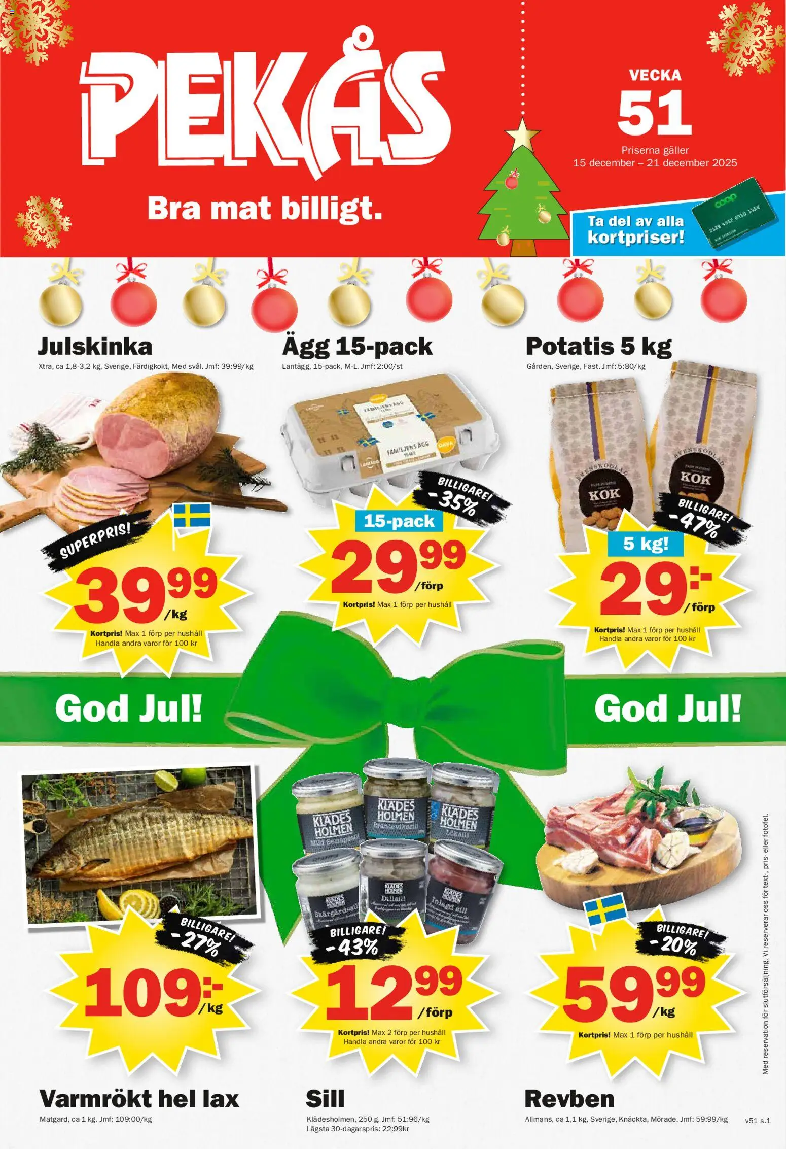 Förhandsgranska reklamblad Aktuella reklamblad Pekås från butik Pekås gäller från 15/12/2025