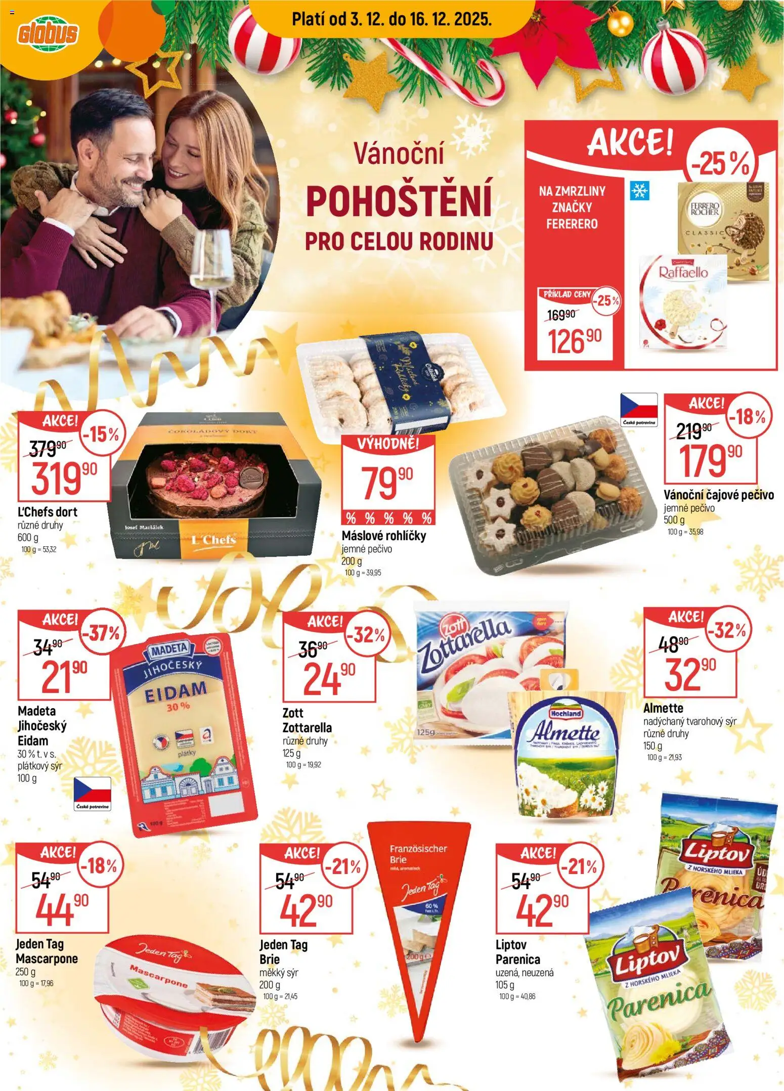 Náhled nabídky: Globus Brno platný od 03.12.2025 - Pečivo, Sýr, Dort, Mascarpone, Eidam, Zmrzliny, Plátkový sýr, Měkký sýr