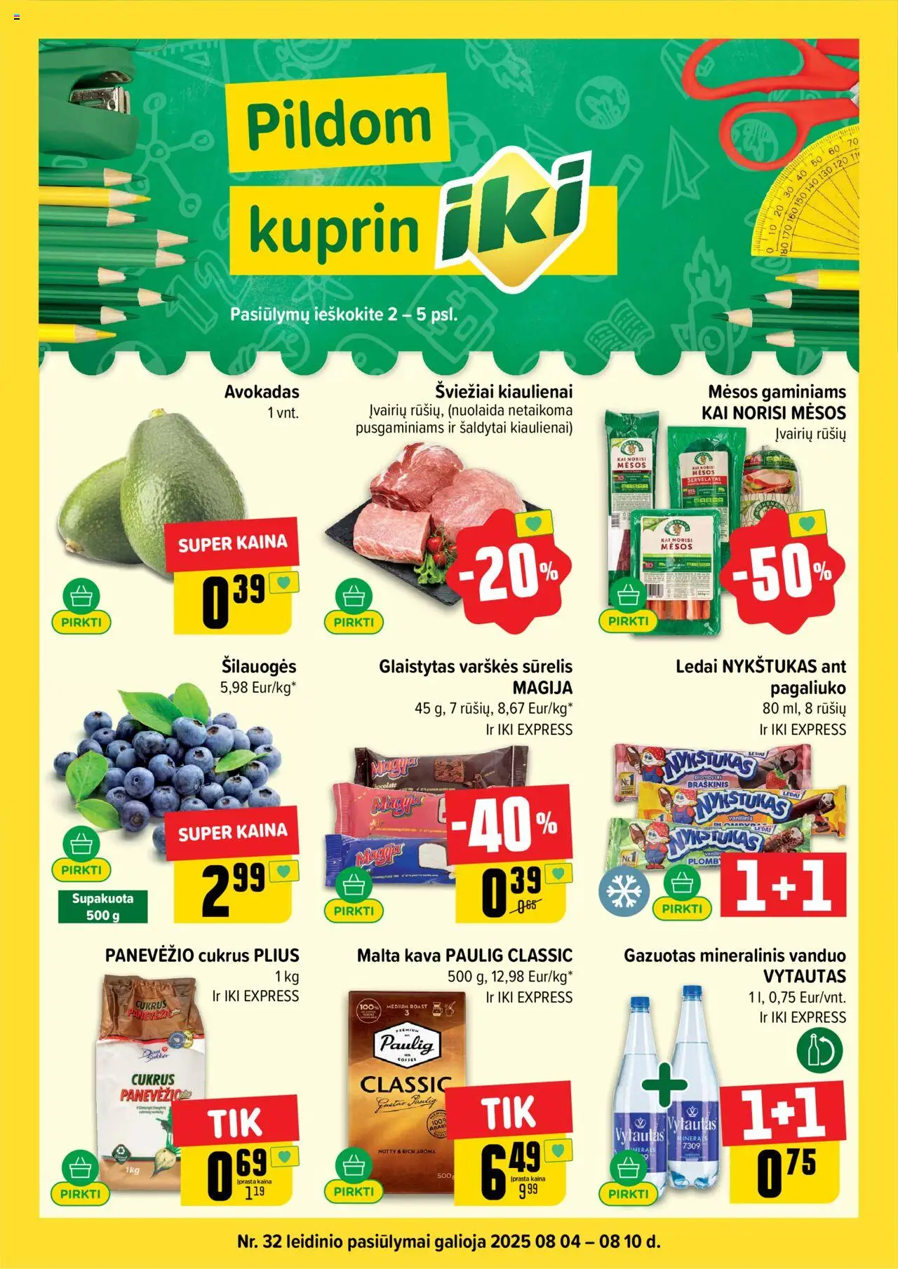 IKI leidinys galioja nuo 2025.08.04 – puslapio numeris 1 - Kava, Vanduo, Ledai, Šilauogės, Cukrus, Mineralinis vanduo, Sūrelis